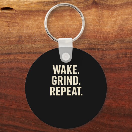 Wake Grind Repeat Motivational Hustle Design  キーホルダー (正面)