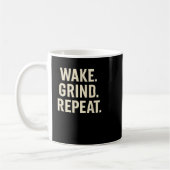 Wake Grind Repeat Motivational Hustle Design コーヒーマグカップ (左)
