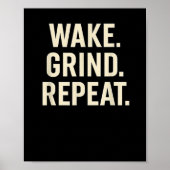 Wake Grind Repeat Motivational Hustle Design ポスター (正面)