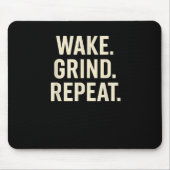 Wake Grind Repeat Motivational Hustle Design  マウスパッド (正面)
