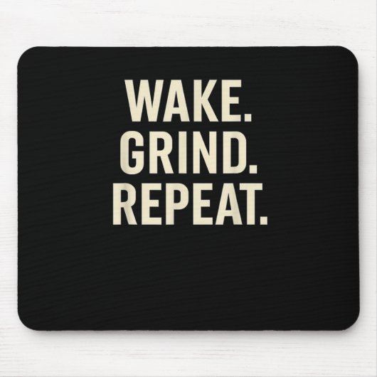Wake Grind Repeat Motivational Hustle Design  マウスパッド (正面)