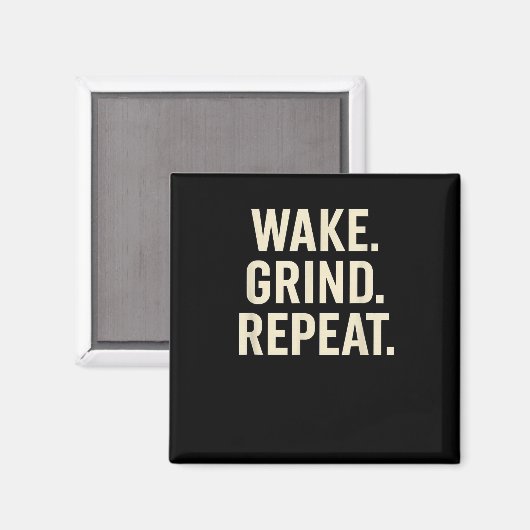 Wake Grind Repeat Motivational Hustle Design  マグネット (正面/裏面)