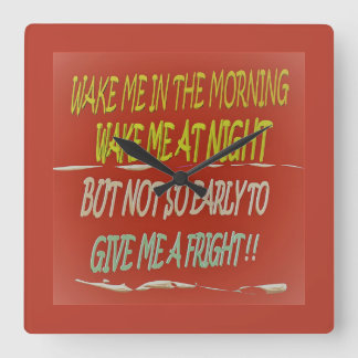 Wake me in the morning any time but early スクエア壁時計