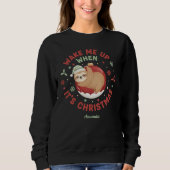 Wake Me Up When It’s Christmas Funny Sloth スウェットシャツ (正面)