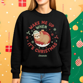 Wake Me Up When It’s Christmas Funny Sloth スウェットシャツ