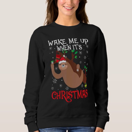 Wake Me Up When It's Christmas Pajamas  For Sloth  スウェットシャツ (正面)