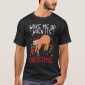 Wake Me Up When It's Christmas Pajamas  For Sloth  Tシャツ (正面)