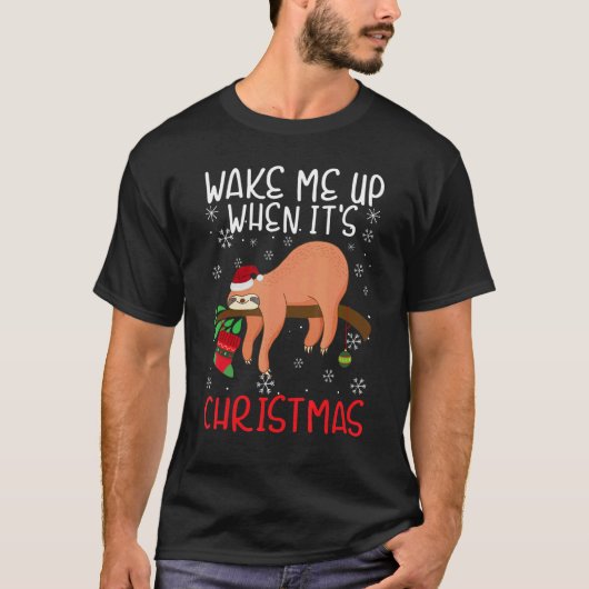 Wake Me Up When It's Christmas Pajamas For Sloth Tシャツ (正面)