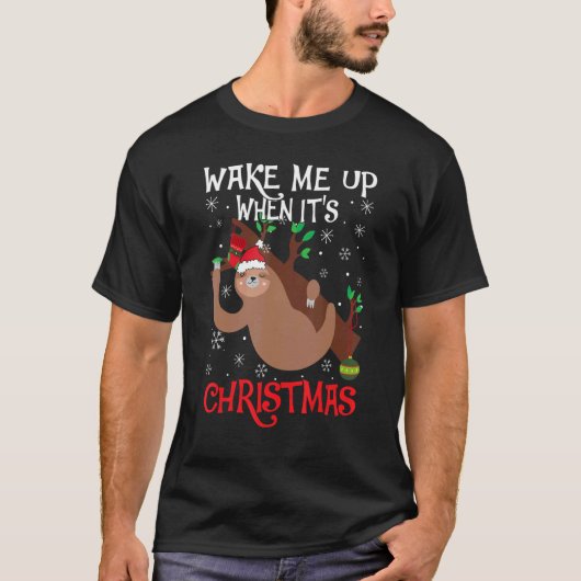 Wake Me Up When It's Christmas Pajamas  For Sloth  Tシャツ (正面)