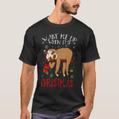 Wake Me Up When It's Christmas Pajamas   For Sloth Tシャツ (正面)