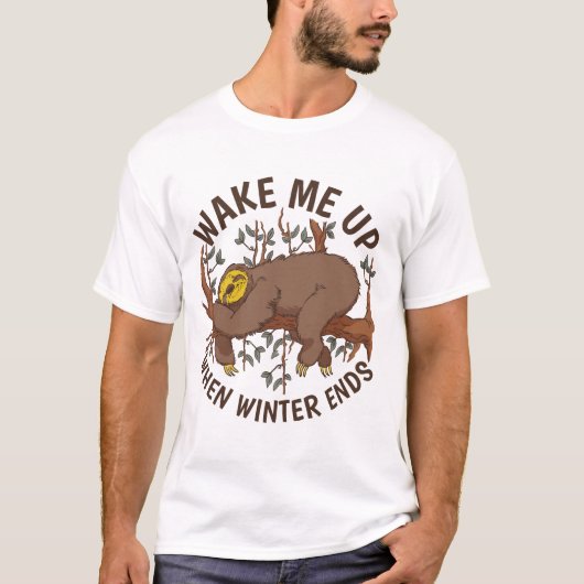 Wake Me Up When Winter Ends Funny Sloth Art Tシャツ (正面)