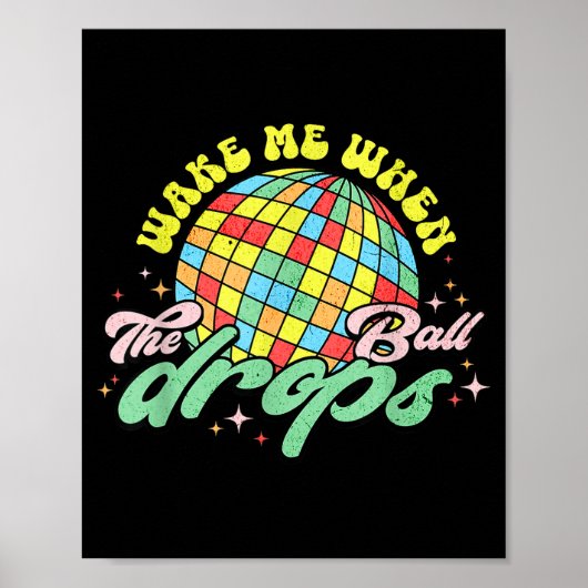 Wake Me When The Ball Drops Funny New Years Eve  ポスター (正面)