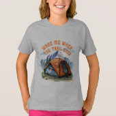 WAKE ME WHEN THE TRAIL ENDS.” – LAZY CAMPER TEE Tシャツ (正面)