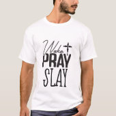 Wake Pray Slay - キリスト教 Tシャツ (正面)
