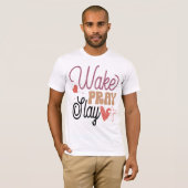 Wake Pray Slay Christian Motivational Tee Tシャツ (正面フル)
