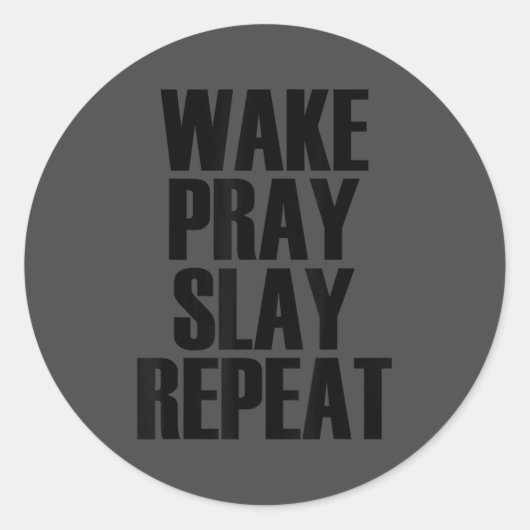 Wake Pray Slay Repeat - Pular Motivational Quote  ラウンドシール (正面)