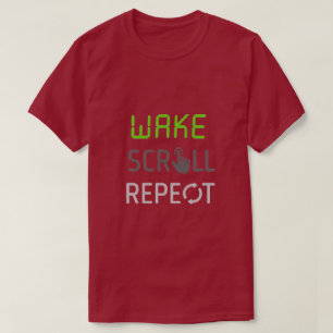 Wake Scroll Repeat – デジタルルーチンタイポグラフィ Tシャツ