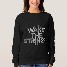 Wake The Strings – 音楽のタイポグラフィ スウェットシャツ