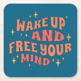 Wake Up and Free your Mind スクエアペーパーコースター