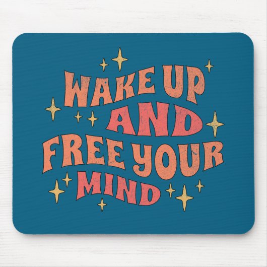 Wake Up and Free your Mind マウスパッド (正面)