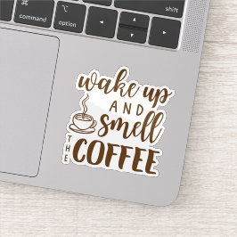 Wake Up and Smell the Coffee シール