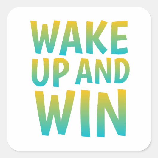 Wake Up and Win モチベーショナル・タイポグラフィ スクエアシール (正面)