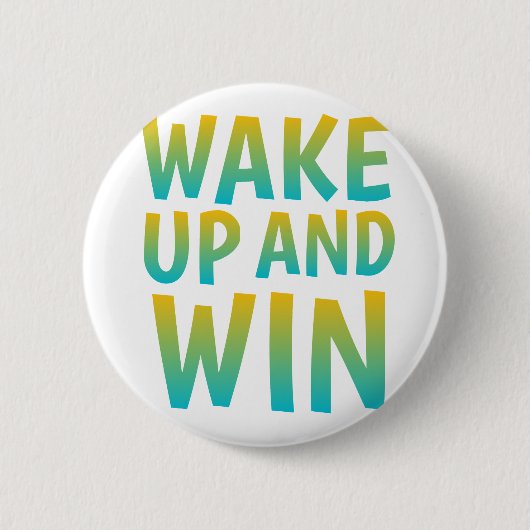 Wake Up and Win モチベーショナル・タイポグラフィ 缶バッジ (正面)