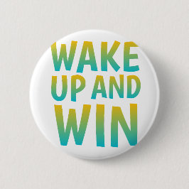 Wake Up and Win Motivational Typography 缶バッジ