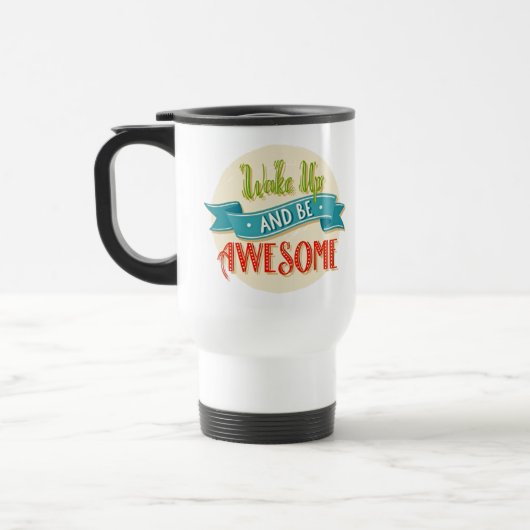 Wake Up Awesome Retro Travel Mug トラベルマグ (左)
