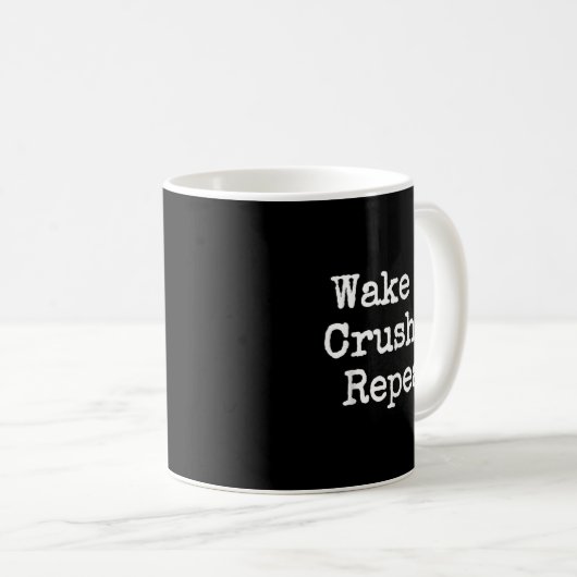 Wake Up Crush It Repeat Motivation  コーヒーマグカップ (正面右)
