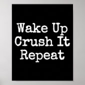 Wake Up Crush It Repeat Motivation  ポスター (正面)
