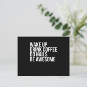 Wake Up Drink Coffee Do Nails Be Awesome Nail Tech ポストカード (スタンド正面)