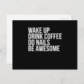 Wake Up Drink Coffee Do Nails Be Awesome Nail Tech ポストカード (正面/裏面)