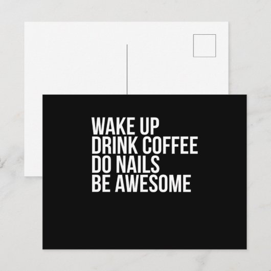 Wake Up Drink Coffee Do Nails Be Awesome Nail Tech ポストカード (正面/裏面)