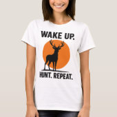 Wake Up Hunt Repeat T-Shirt | Minimalist Hunting  Tシャツ (正面)