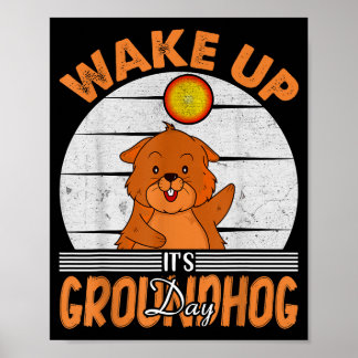 Wake Up Is Groundhog Day For Women Men Kids  ポスター
