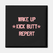 Wake Up Kick Butt Repeat Fun Cool Motivational !  マグネット (正面)