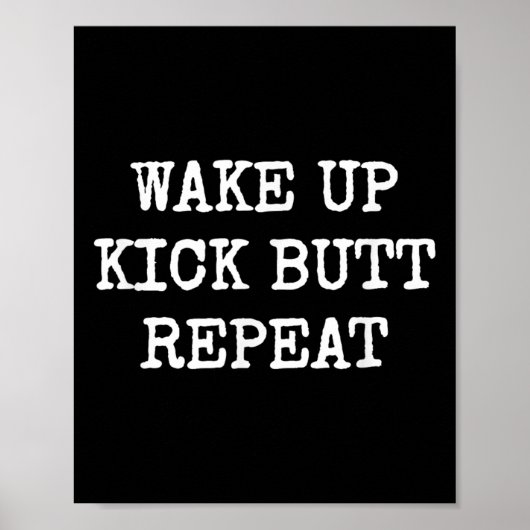 Wake Up Kick Butt Repeat Motivation  ポスター (正面)