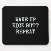 Wake Up Kick Butt Repeat Motivation  マウスパッド (正面)