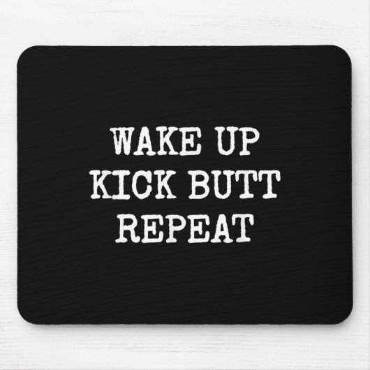 Wake Up Kick Butt Repeat Motivation  マウスパッド (正面)