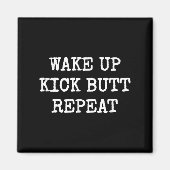 Wake Up Kick Butt Repeat Motivation  マグネット (正面)