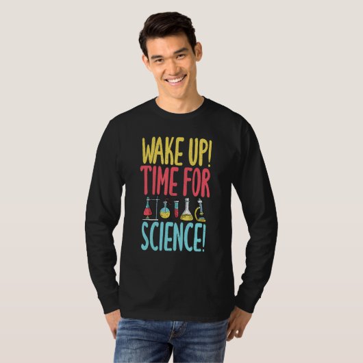 Wake up time for Science   Science Teacher Tシャツ (正面フル)
