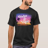 Wake & Vape Sunrise Vaping Hobbyist & Nicotic Fi Tシャツ (正面)