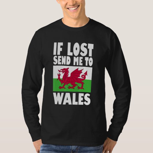 Wales Flag Design  If lost send me to Wales Tシャツ (正面)