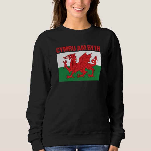 Wales Home Country Welsh Flag Cymru Am Byth スウェットシャツ (正面)