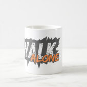Walk Alone - Bold Motivational Coffee Mug コーヒーマグカップ (中央)