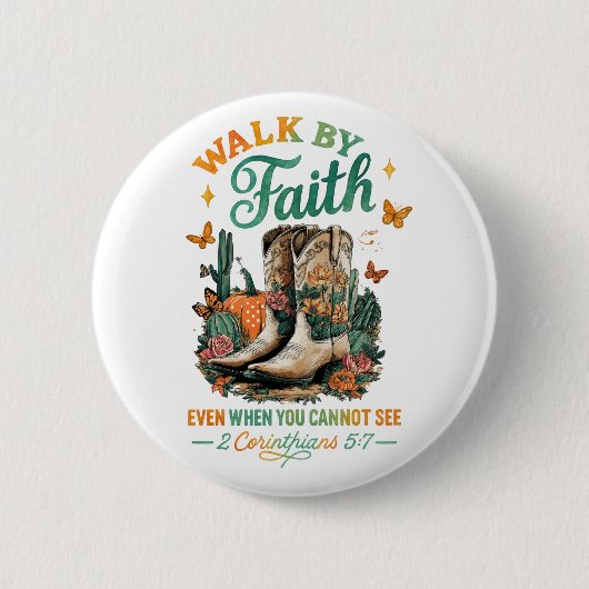 Walk By Faith....  缶バッジ (正面)