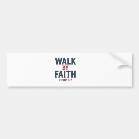 Walk by Faith – 2 Corinthians 5:7 Christian Bumper バンパーステッカー (正面)