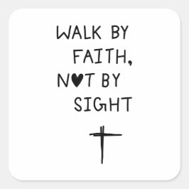 Walk by faith not by sight  スクエアシール