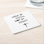 Walk by faith not by sight  スクエアペーパーコースター (アングル)